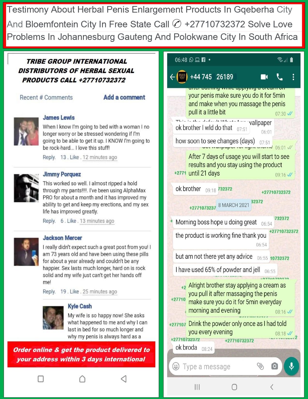 Testimony About Herbal Penis Enlargement Products In Pretoria Capital Of South Africa Call ☏ +27710732372 Solve Sexual And Love Problems In Helsinki Capital Of Finland,     My name is Kinu Akim and I would like to let all know that the size of your Penis really matters in your relationship or marriage +27710732372, I got married to my wife about 2 month after we met in a photo studio, we lived happily for the first 3 months of our marriage until my wife and I started having quarrels at home because I couldn't satisfy her in bed with my little penis. Actually my penis was very small, it measured about 3.5 inch long and I am 39 years old. My wife said it was forbidden by the women of this world. My wife started sleeping with other men outside.